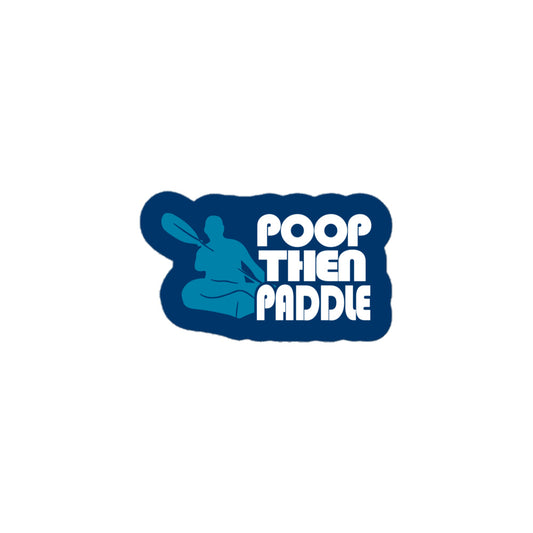 Poop Then... Paddle