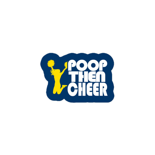 Poop Then... Cheer